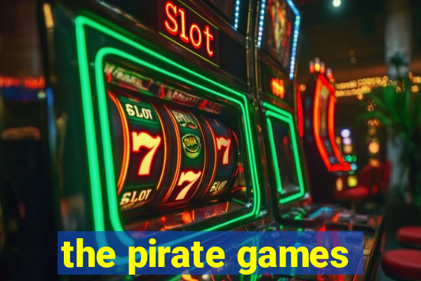 the pirate games